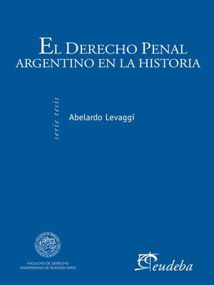 cover image of El derecho penal argentino en la historia